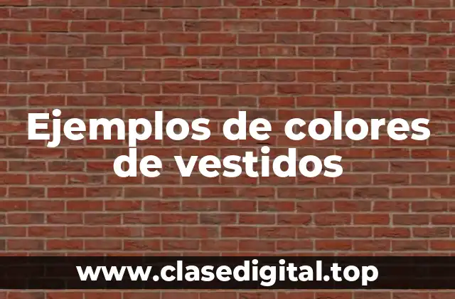 Ejemplos de colores de vestidos