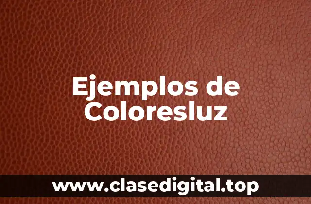 Ejemplos de Coloresluz