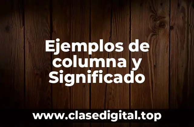 Ejemplos de columna