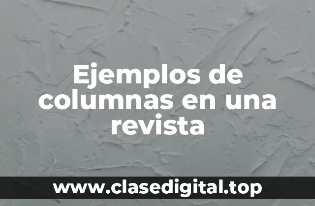 Ejemplos de columnas en una revista