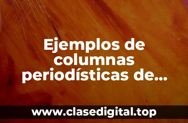 Ejemplos de columnas periodísticas de cavidades corporales