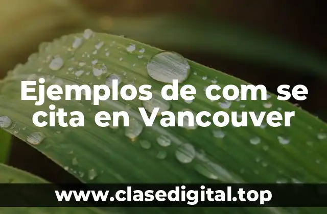 Ejemplos de com se cita en Vancouver