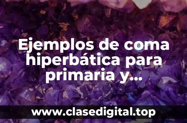 Ejemplos de coma hiperbática