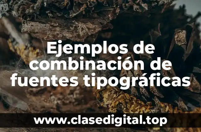 Ejemplos de combinación de fuentes tipográficas