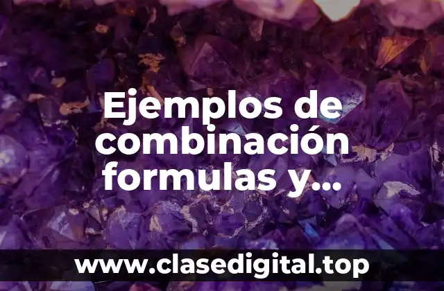 Ejemplos de combinación formulas y Significado
