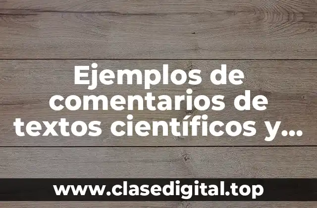 Ejemplos de comentarios de textos científicos y Significado