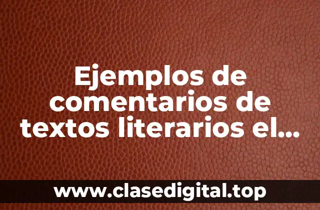 Ejemplos de comentarios de textos literarios el maestro grillo