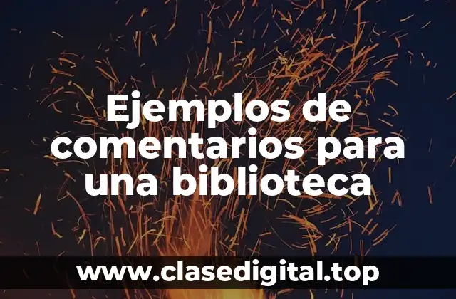 Ejemplos de comentarios para una biblioteca