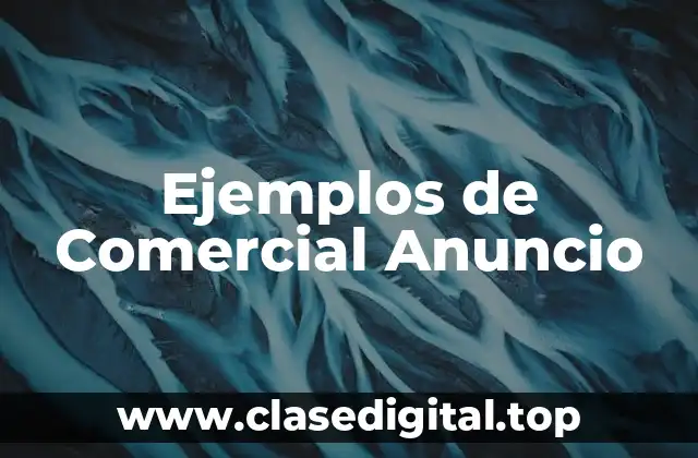 Ejemplos de Comercial Anuncio