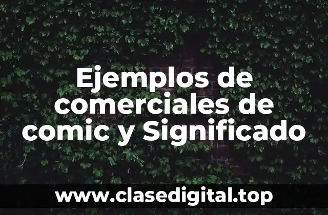 Ejemplos de comerciales de comic