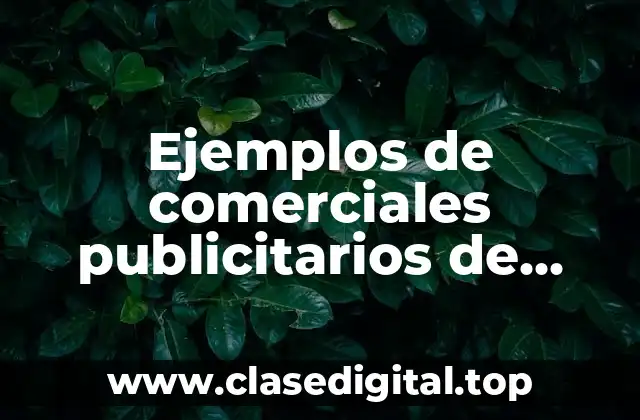 Ejemplos de comerciales publicitarios de servicios