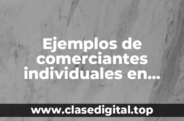 Ejemplos de comerciantes individuales en Honduras