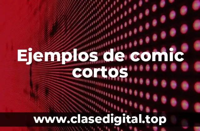 Ejemplos de comic cortos