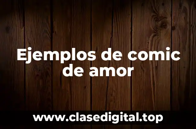 Ejemplos de comic de amor