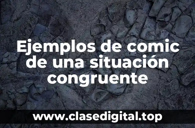 Ejemplos de comic de una situación congruente