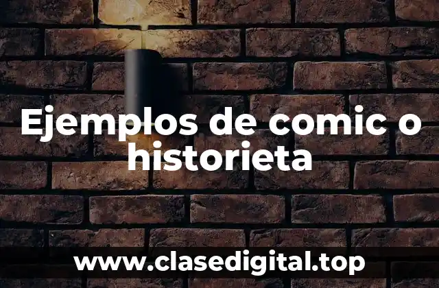 Ejemplos de comic o historieta