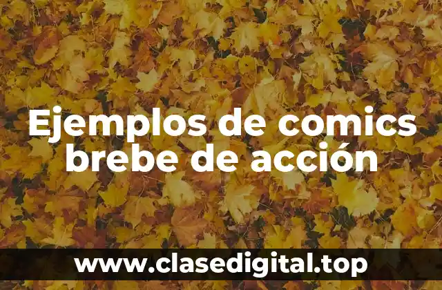 Ejemplos de comics brebe de acción