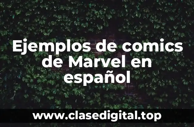 Ejemplos de comics de Marvel en español