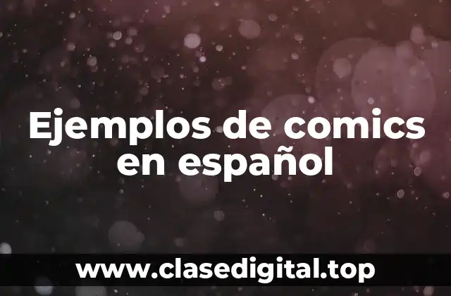Ejemplos de comics en español