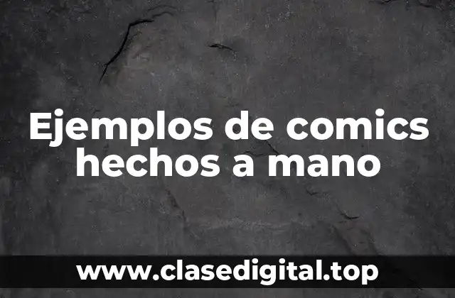 Ejemplos de comics hechos a mano