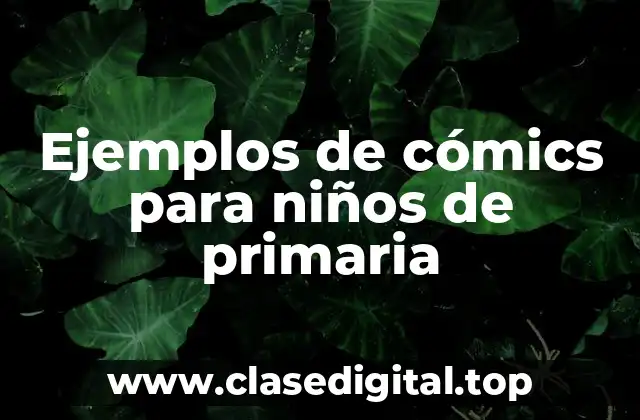 Ejemplos de cómics para niños de primaria