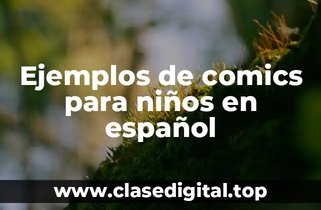 Ejemplos de comics para niños en español