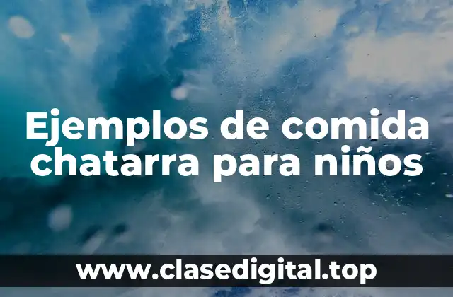 Ejemplos de comida chatarra para niños