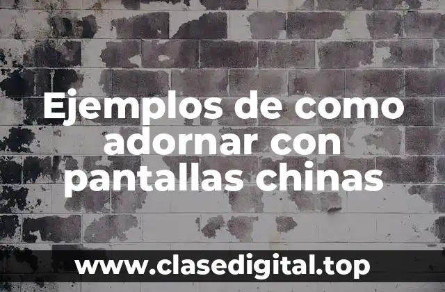 Ejemplos de como adornar con pantallas chinas