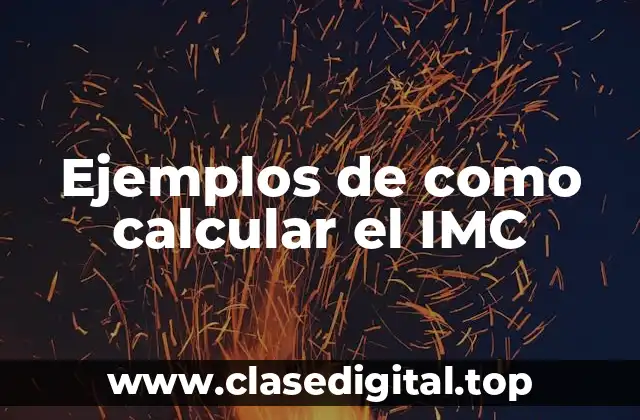Ejemplos de como calcular el IMC