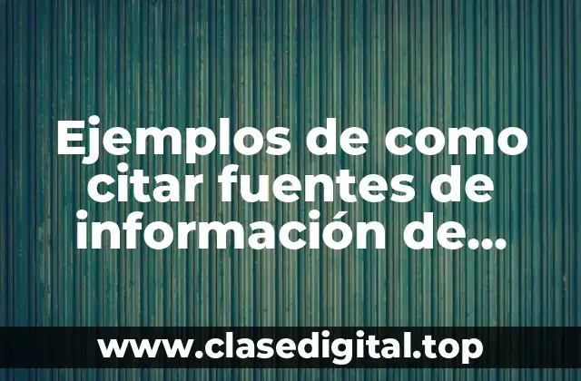 Ejemplos de como citar fuentes de información de internet