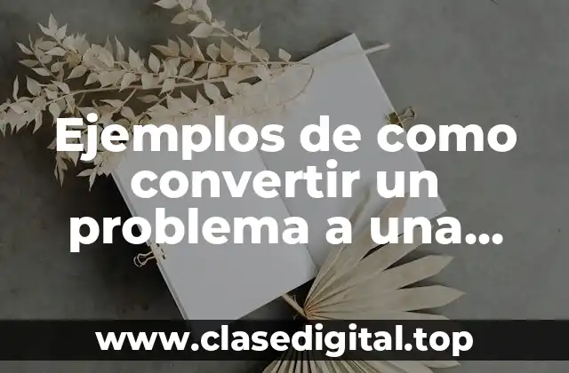 Ejemplos de como convertir un problema a una ecuación lineal