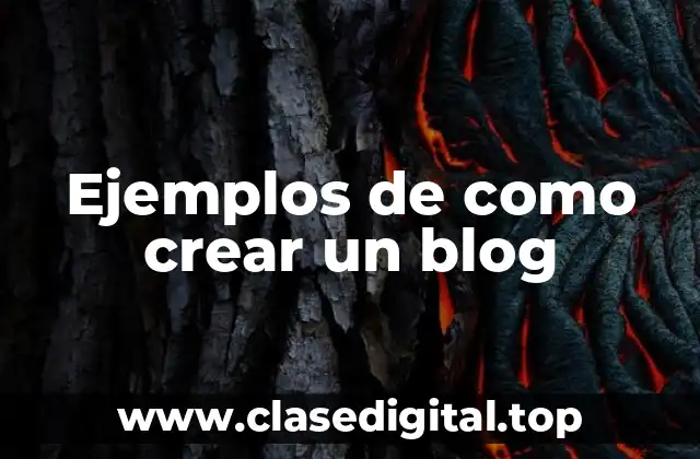 Ejemplos de como crear un blog