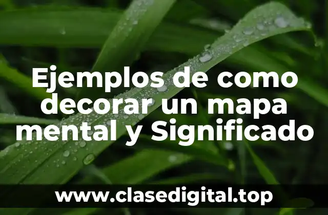 Ejemplos de como decorar un mapa mental
