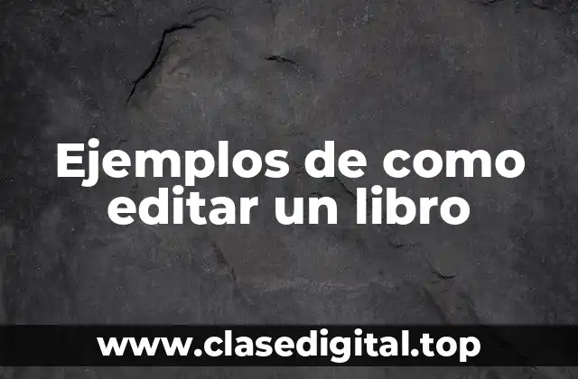 Ejemplos de como editar un libro