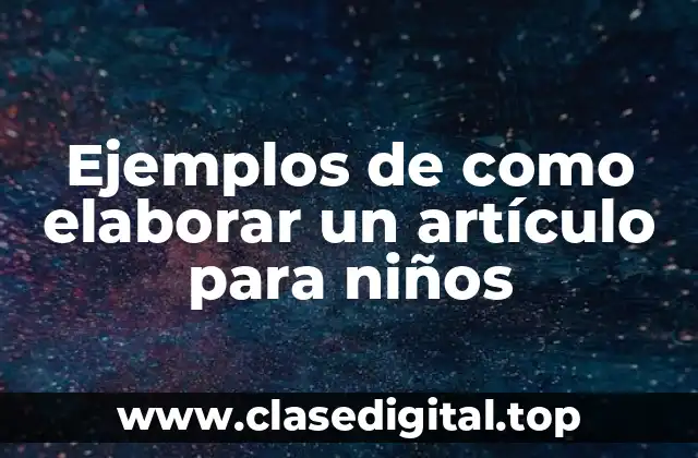 Ejemplos de artículos para niños