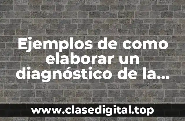 Ejemplos de como elaborar un diagnóstico de la expresión oral