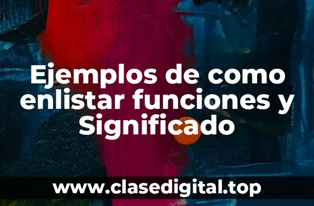Ejemplos de como enlistar funciones