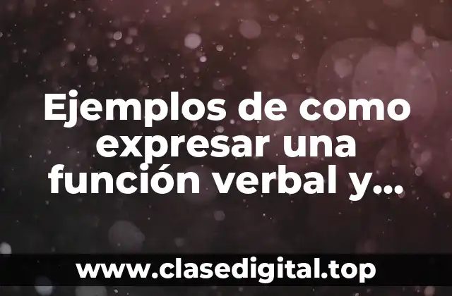 Ejemplos de como expresar una función verbal