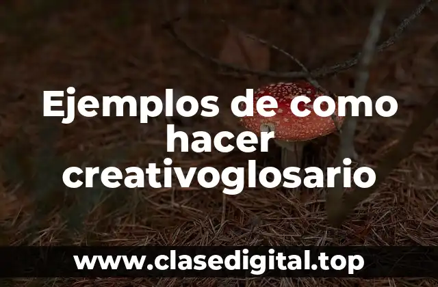 Ejemplos de creativoglosario