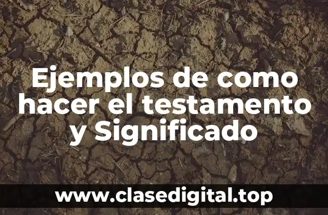 Ejemplos de testamento
