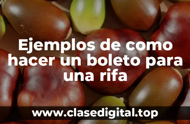 Ejemplos de boletos para rifas