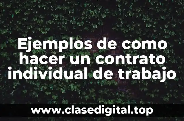 Ejemplos de como hacer un contrato individual de trabajo
