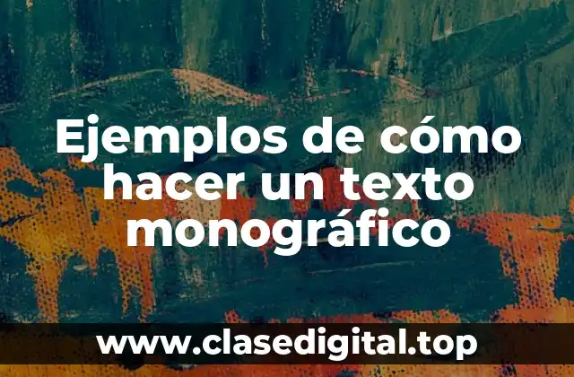 Ejemplos de textos monográficos