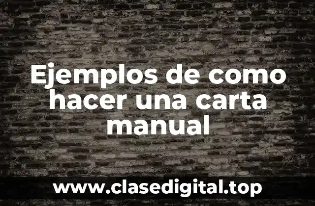 Ejemplos de cómo hacer una carta manual