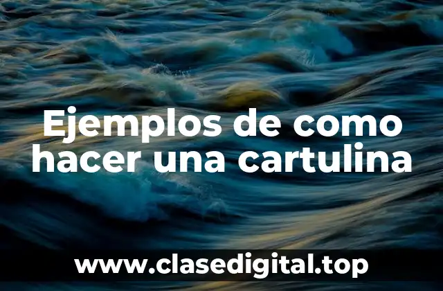 Ejemplos de como hacer una cartulina