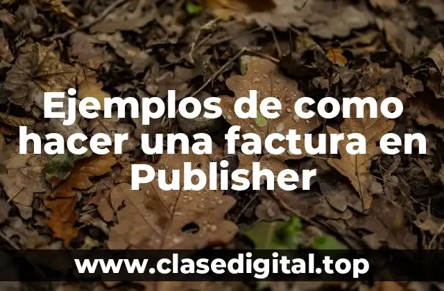 Ejemplos de como hacer una factura en Publisher