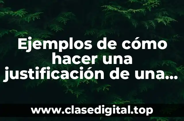 Ejemplos de cómo hacer una justificación de una empresa