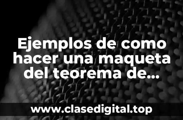 Ejemplos de como hacer una maqueta del teorema de Pitagoras