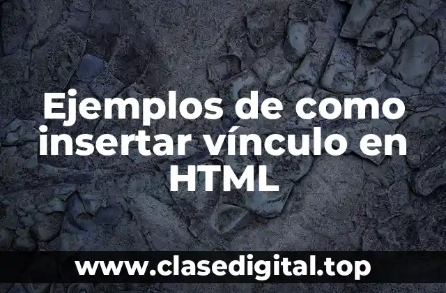 Ejemplos de como insertar vínculo en HTML