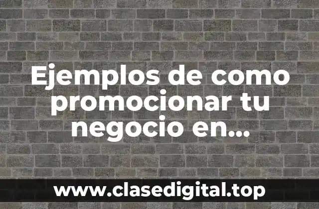 Ejemplos de como promocionar tu negocio en Facebook